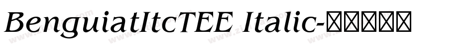 BenguiatItcTEE Italic字体转换